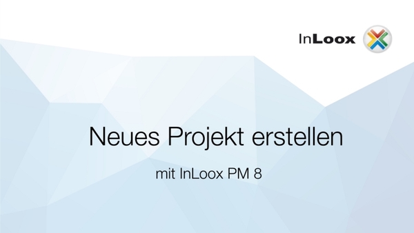 Neues Projekt in InLoox PM 8 anlegen