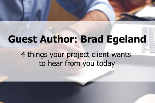 4 things your project client wants to hear from you today