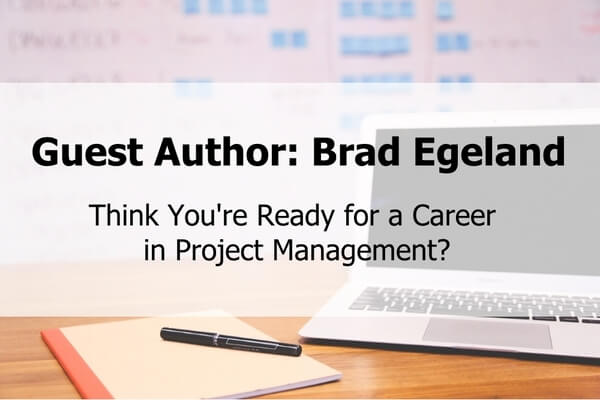 Think You're Ready for a Career in Project Management?