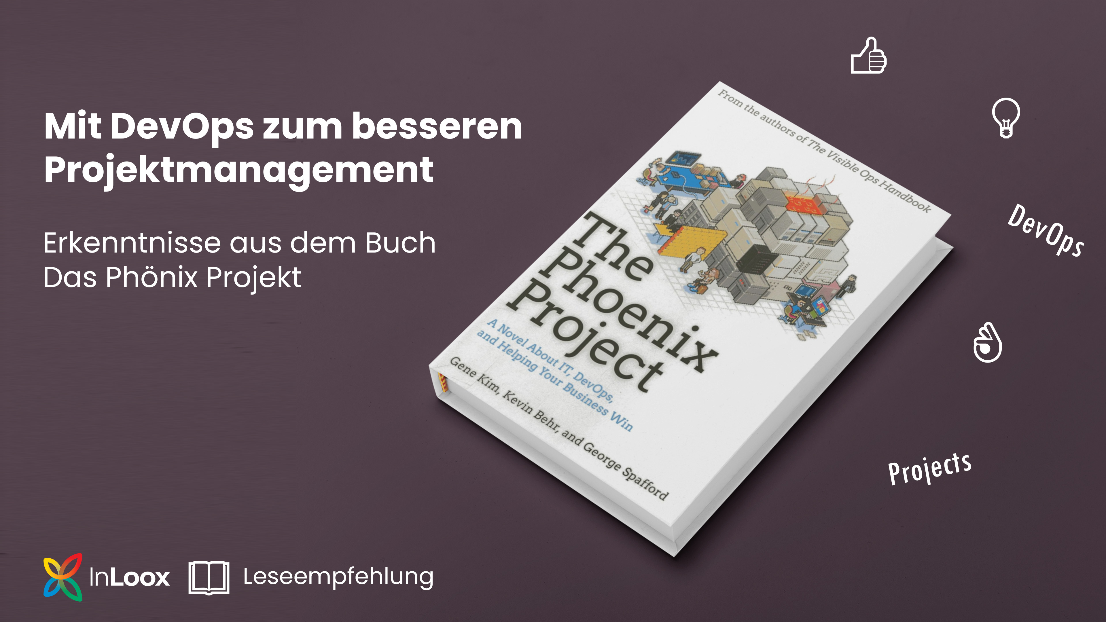 Erkenntnisse aus The Phoenix Project - DevOps für besseres Projektmanagement