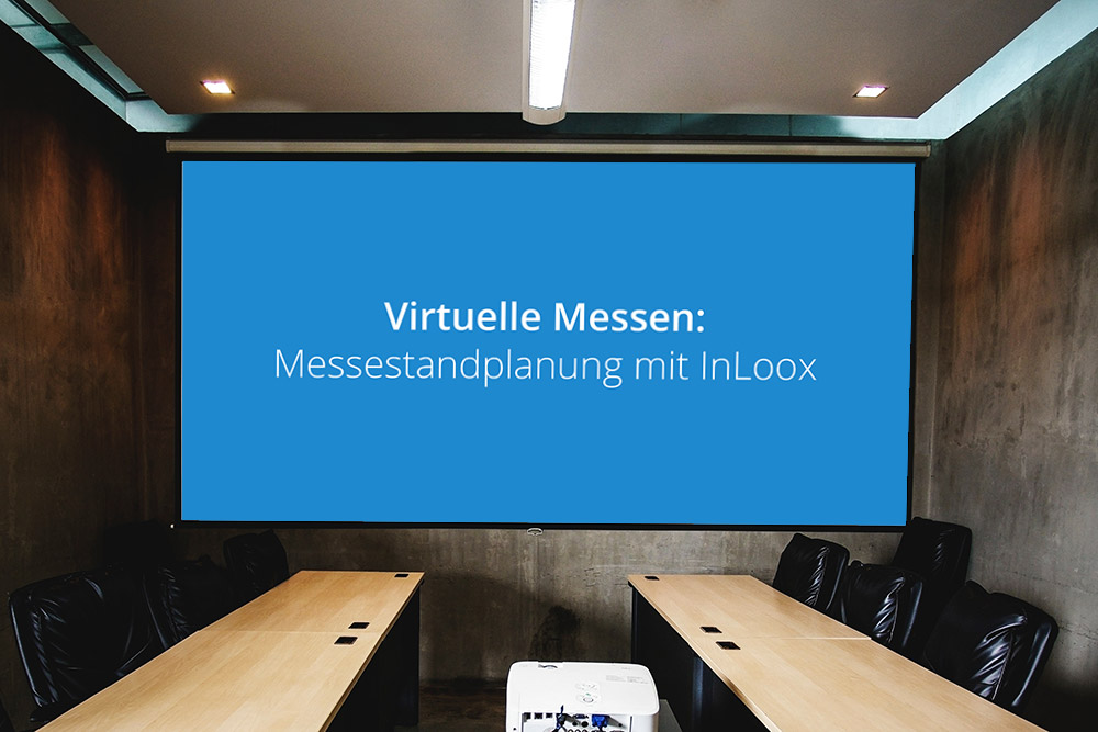 Die virtuelle Messe: Messestandplanung mit InLoox