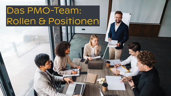 Mitarbeiter und Positionen im PMO