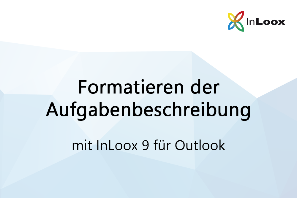 Video Tutorial: Formatieren der Aufgabenbeschreibung mit InLoox 9 für Outlook