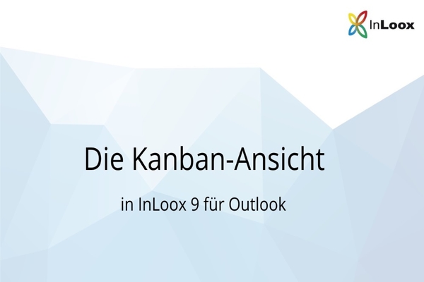 Video Tutorial für InLoox 9 für Outlook: Die Kanban Ansicht