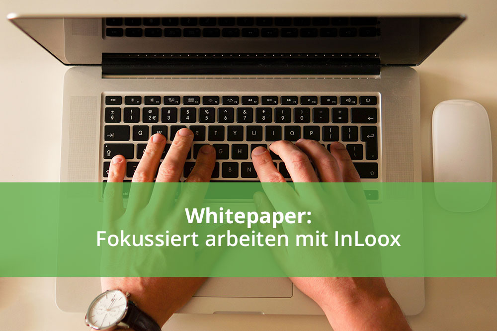 Whitepaper: Fokussiert arbeiten mit InLoox