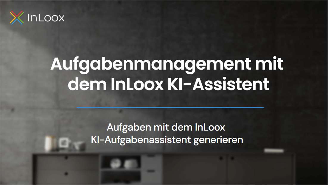 Video-Anleitung: Aufgabenmanagement mit dem InLoox KI-Assistent