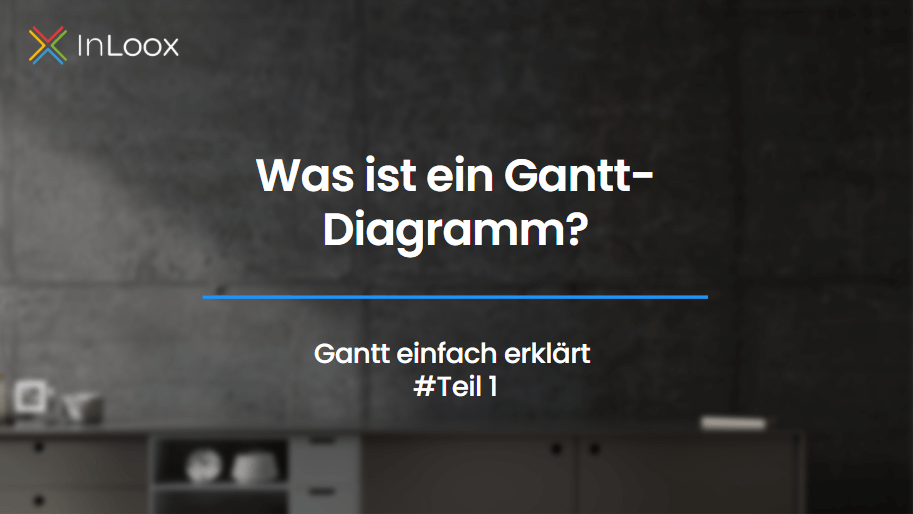 Video-Tutorial: Gantt-Diagramm einfach erklärt