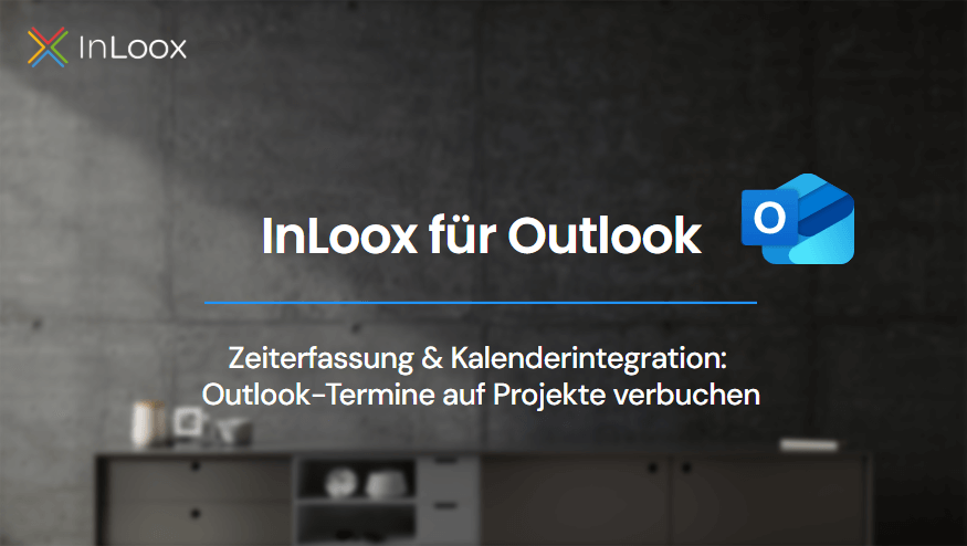 Video-Anleitung: InLoox für Outlook Modern Add-in (Zeit)