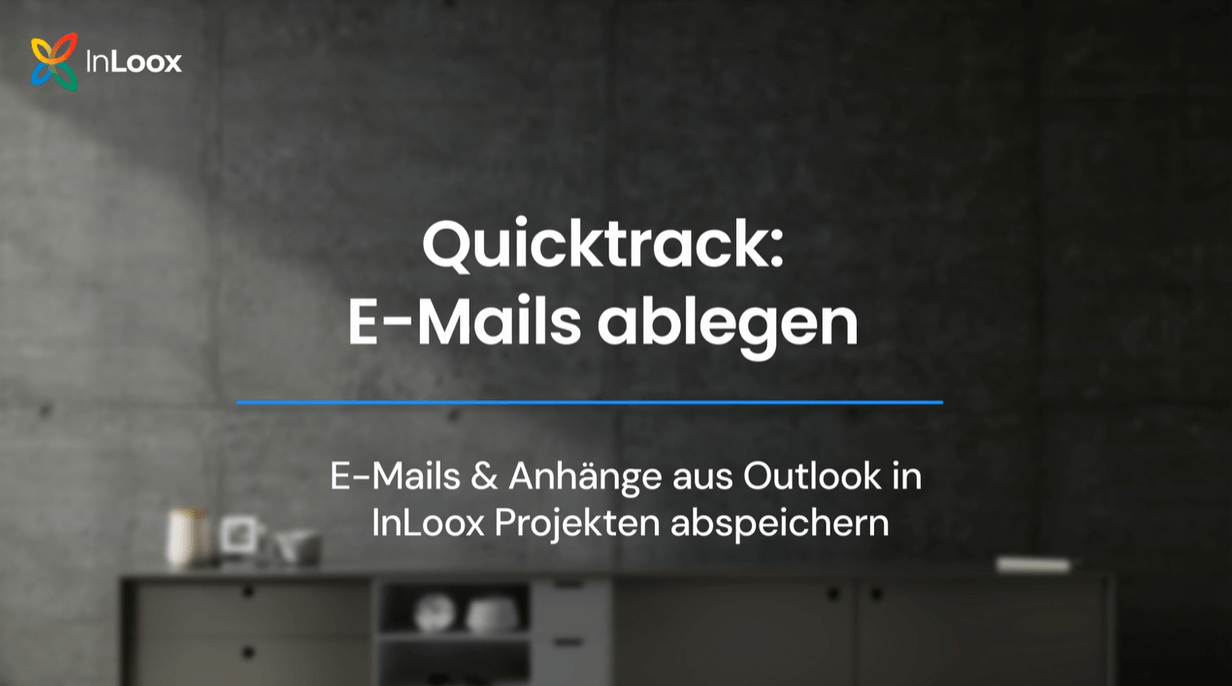 Video Anleitung: E-Mails und Anhänge aus Outlook in InLoox ablegen
