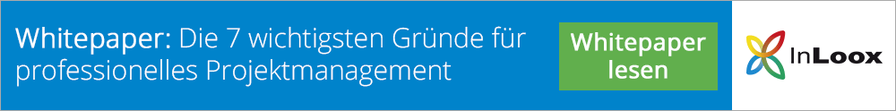Laden Sie sich das kostenlose InLoox Whitepaper herunter: Die 7 wichtigsten Gründe für professionelles Projektmanagement